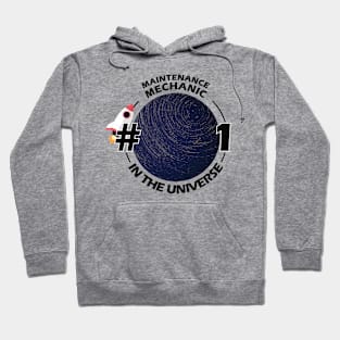 #1 maintenance mechanic in the universe Hoodie